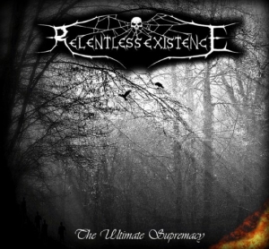 Relentless Existence - The Ultimate Supremacy (2016) Album Info