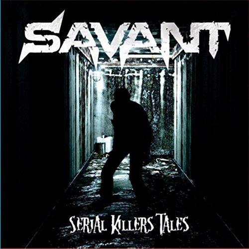 Savant - Serial Killers' Tales (2017) Album Info