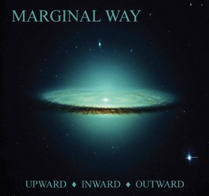 Marginal Way - Upward Inward Outward (2017) Album Info