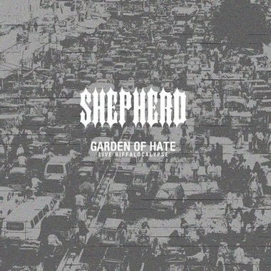 Shepherd - Garden of Hate (Live Riffalocalypse) (2017) Album Info