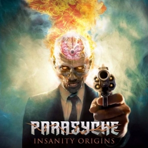 Parasyche - Insanity Origins (2017) Album Info