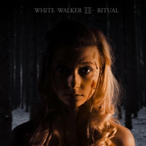 White Walker - Ritual (2017) Album Info