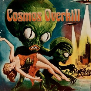 Cosmos Overkill - Cosmos Overkill (2017) Album Info