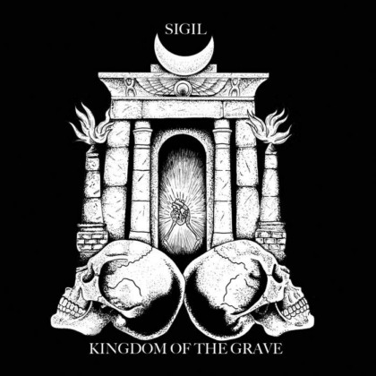 Sigil - Kingdom of the Grave (2017) Album Info