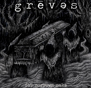 Greves - For Sorrows Sake (2017) Album Info