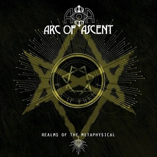Arc of Ascent - Realms of the Metaphysical (2017) Album Info