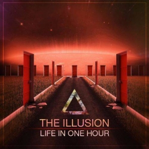 The Illusion - Life in One Hour (2017) Album Info