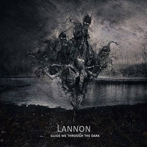 Lannon - Guide Me Through The Dark (2017) Album Info