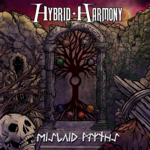 Hybrid Harmony - Mislaid Myths (2017) Album Info