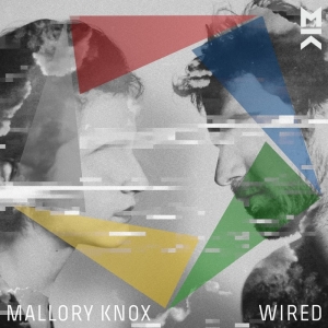 Mallory Knox - Wired (2017) Album Info