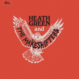 Heath Green & The Makeshifters - S/T (2017) Album Info