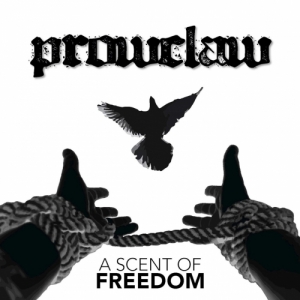 Prowclaw - A Scent Of Freedom (2017)