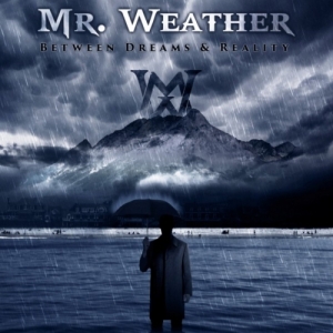 Mr. Weather - Between Dreams & Reality (2017) Album Info