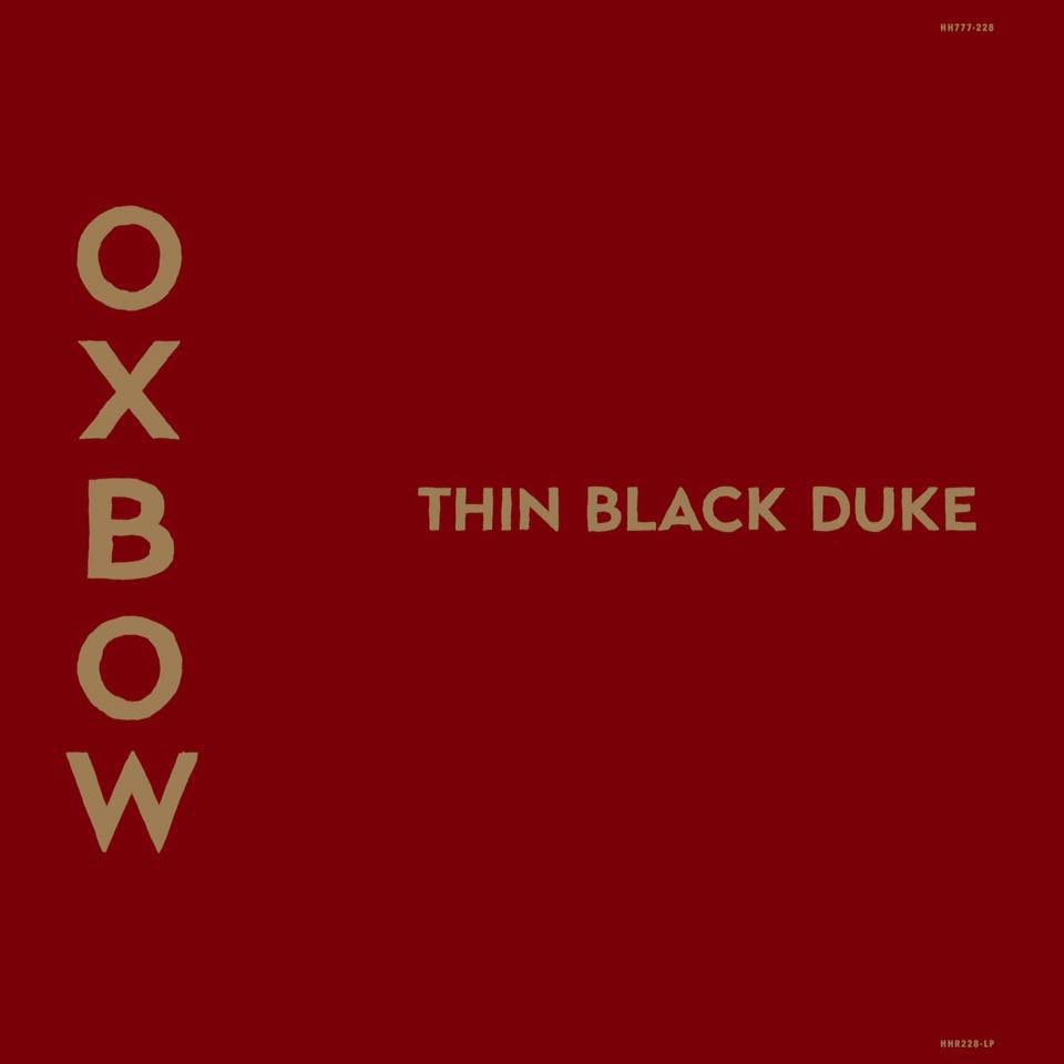 Oxbow - Thin Black Duke (2017) Album Info