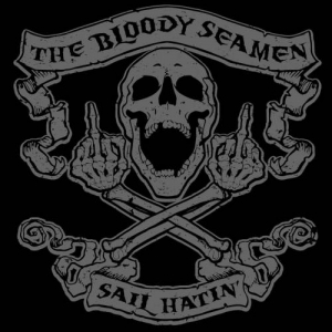 The Bloody Seamen - Sail Hatin' (2017) Album Info