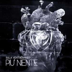 Sula Ventrebianco - Pi&#249; Niente (2017) Album Info