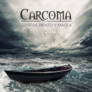 Carcoma - Contra Viento Y Marea (2016)