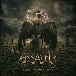 Assayer - Return To The Throne (2017) Album Info