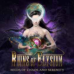 Ruins of Elysium - Seeds of Chaos and Serenity (2017) Album Info