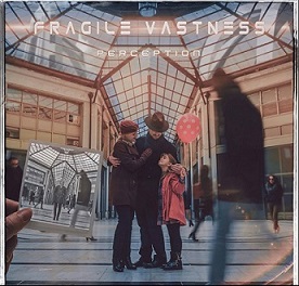 Fragile Vastness - Perception (2017) Album Info