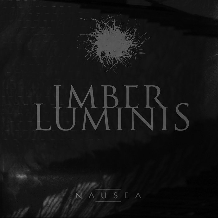 Imber Luminis - Nausea (2017) Album Info