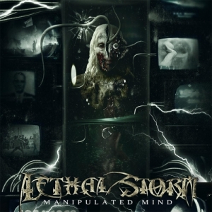 Lethal Storm - Manipulated Mind (2017) Album Info