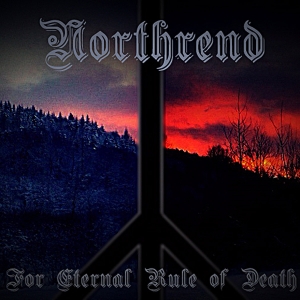 Northrend - For Eternal Rule Of Death (2017) Album Info