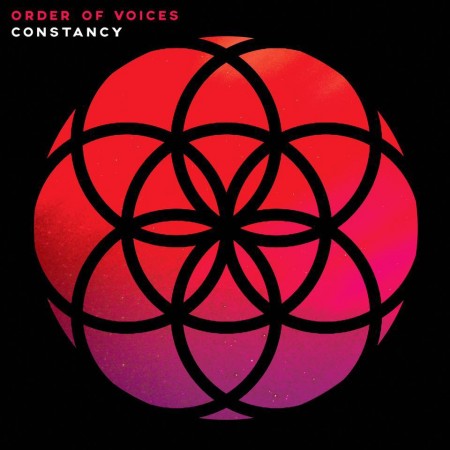 Order Of Voices - Constancy (2017) Album Info