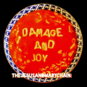The Jesus And Mary Chain - Damage And Joy (2017) Album Info