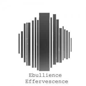 Ebullience - Effervescence (2017)