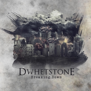Dwhetstone - Breaking Down (2017) Album Info