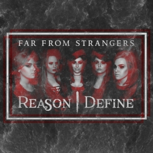 Reason Define - Far from Strangers (2017) Album Info