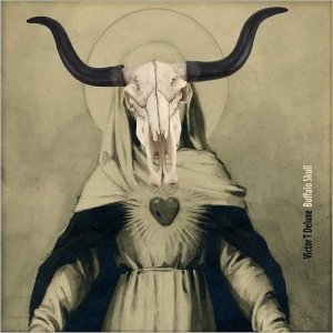 Victor T Deluxe - Buffalo Skull (2017) Album Info