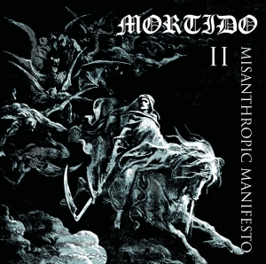 Mortido - II: Misathropic Manifesto (2017) Album Info