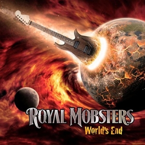 Royal Mobsters - World's End (2017) Album Info