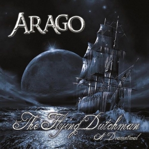 Arago - The Flying Dutchman. A Drametical (2107) Album Info