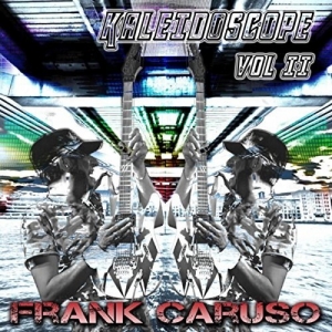 Frank Caruso - Kaleidoscope Vol. II (2017) Album Info