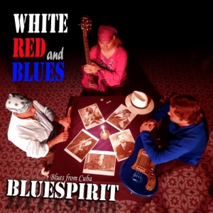 Bluespirit - White, Red and Blues (2017) Album Info