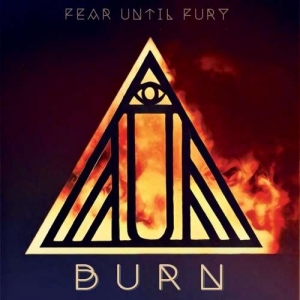 Fear Until Fury - Burn (2017)