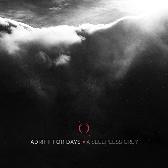 Adrift for Days - A Sleepless Grey (2017) Album Info