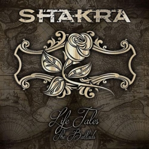 Shakra - Life Tales: The Ballads (2017) Album Info