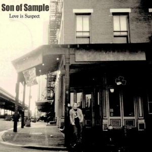 Son Of Sample - Love Is Suspect (2017)