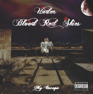 Under Blood Red Skies - My Escape (2017) Album Info