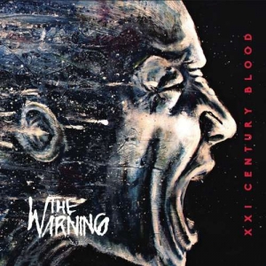 The Warning - XXI Century Blood (2017) Album Info