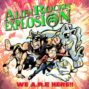 Alien Rockin' Explosion - We A.R.E Here!! (2017) Album Info