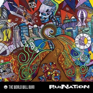 The World Will Burn - Ruination (2017) Album Info
