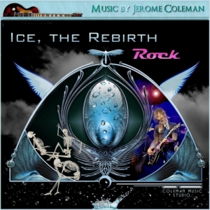 Jerome Coleman - Ice, The Rebirth (2017) Album Info