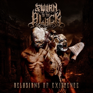 Sworn To The Black - Delusions of Existence (2016) Album Info
