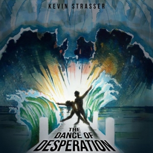 Kevin Strasser - The Dance Of Desperation (2017) Album Info