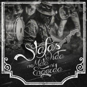 Stafas - La Vida No Mata Ni Engorda (2017) Album Info